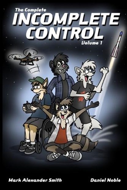 The Complete Incomplete Control, Daniel Noble ; Mark Alexander Smith - Paperback - 9798278474609