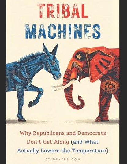Tribal Machines, Dexter Dow - Paperback - 9798278914617