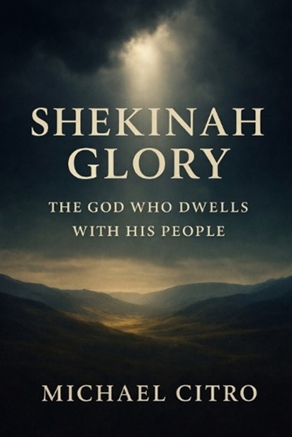 Shekinah Glory, Michael Citro - Paperback - 9798279038350