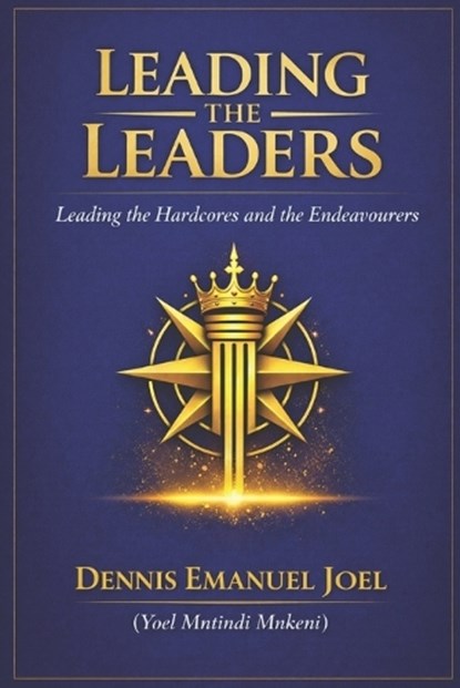 Leading Leaders, Dennis Emanuel Joel - Paperback - 9798279058167