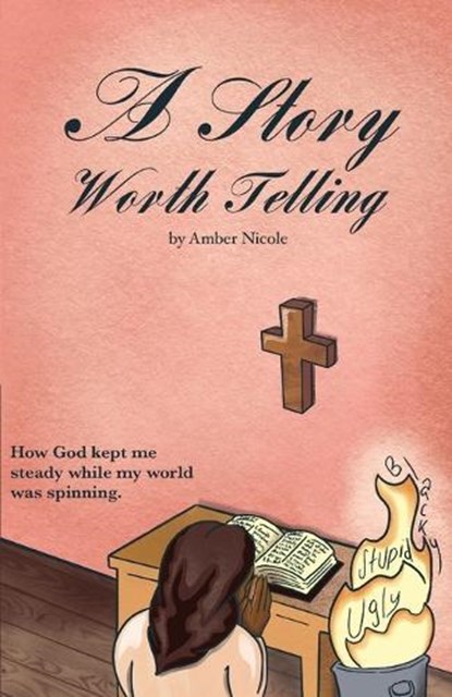 A Story Worth Telling, Amber Nicole Smith - Paperback - 9798280009226