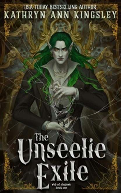 The Unseelie Exile, Kathryn Ann Kingsley - Paperback - 9798280669451