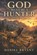God Must Be a Hunter, Daniel Bryant - Paperback - 9798281077446