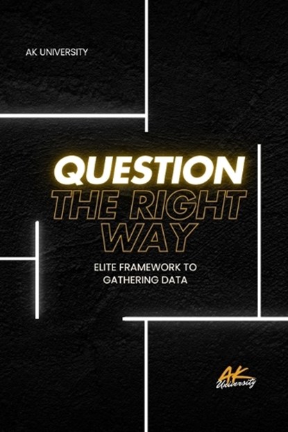 Question the Right Way, Andrew Knapp - Paperback - 9798281096263