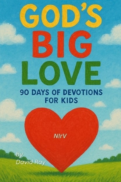 God's BIG Love, David Ray - Paperback - 9798281196482