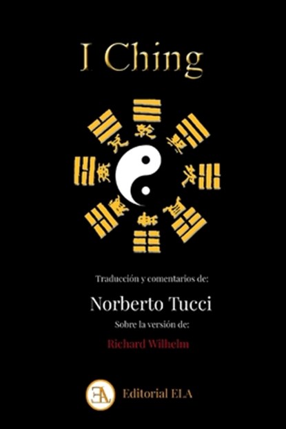 I Ching, Richard Wilhelm ; Norberto Tucci - Paperback - 9798281712583