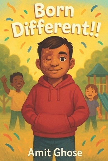 Born Different: A Heartwarming Children's Book about Disability, Confidence, and Kindness, Amit Ghose - Paperback - 9798281779654