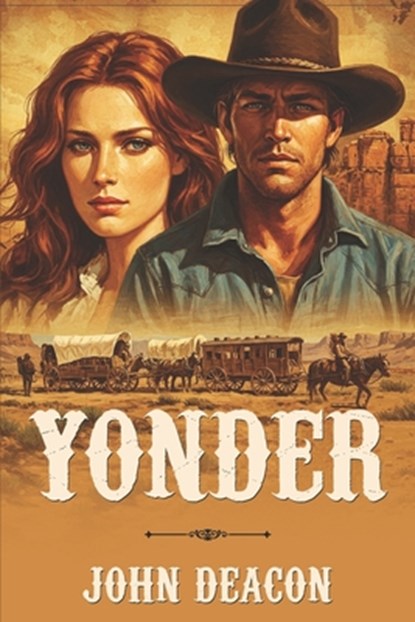 Yonder, John Deacon - Paperback - 9798282158465