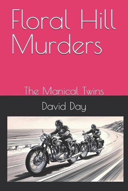 Floral Hill Murders, David Day - Paperback - 9798282173086