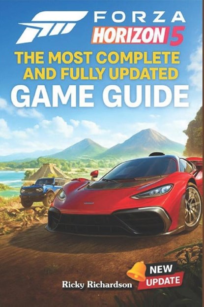 Ricky Richardson: Forza Horizon 5 The Most Complete and Full, Ricky Richardson - Paperback - 9798282310887