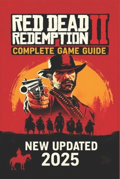 Red Dead Redemption 2: The Ultimate Outlaw's Guide - 100% Walkthrough and Secrets (2025), Michael Gillespie - Paperback - 9798282569582