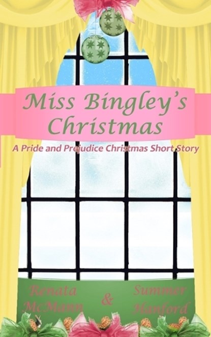 Miss Bingley's Christmas: A Pride and Prejudice Variation, Summer Hanford - Paperback - 9798282924756