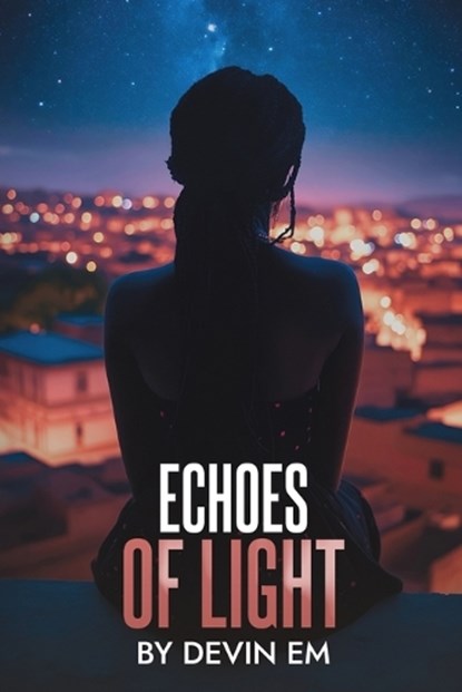 Echoes of Light, Devin Em - Paperback - 9798284765852
