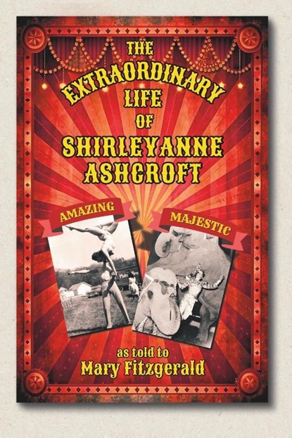 Fitzgerald, M: Extraordinary Life of Shirleyanne Ashcroft, Mary B Fitzgerald - Paperback - 9798285133858