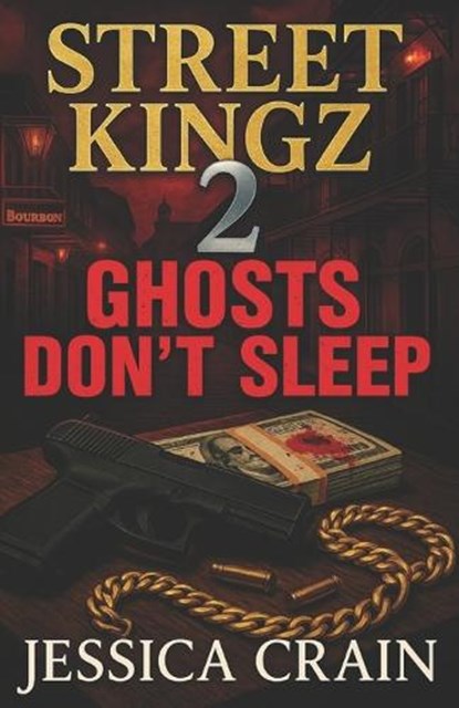 Street Kingz 2 Ghost's Don't Sleep, Jessica Crain - Paperback - 9798285205678