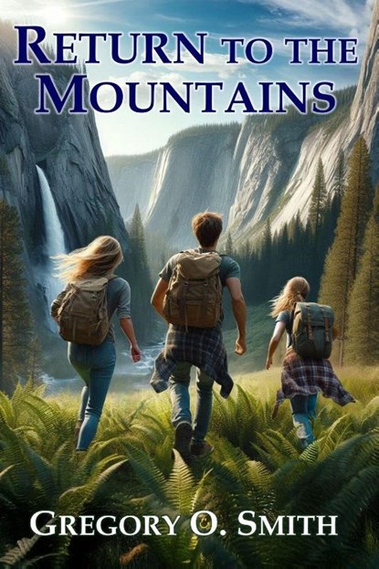 Smith, G: Return to the Mountains, Gregory O. Smith - Paperback - 9798285213222