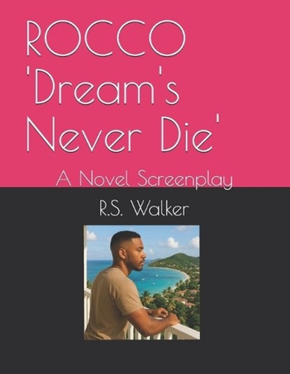 ROCCO 'Dream's Never Die', R S Walker - Paperback - 9798285527220
