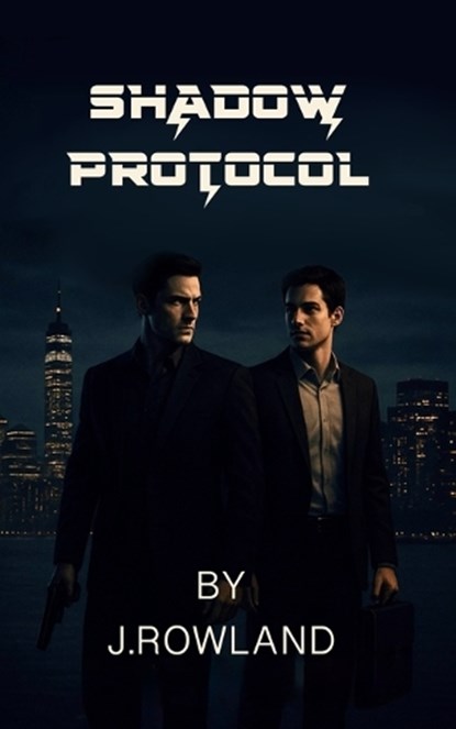 Shadow Protocol, J Rowland - Paperback - 9798285748908