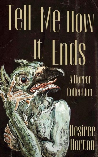 Tell Me How It Ends, Desiree Horton - Paperback - 9798285804628