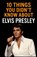 10 Things You Didn't Know About Elvis Presley, Aaron Hall - Paperback - 9798286001842