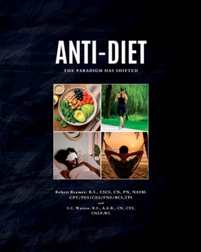 Anti-Diet: The Paradigm Has Shifted, S. C. Watson - Paperback - 9798286193035