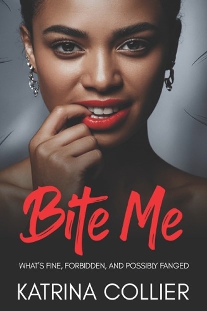 Bite Me, Katrina Collier - Paperback - 9798286328932