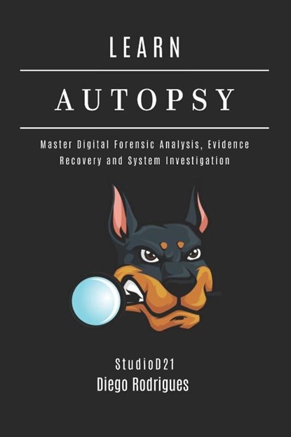 LEARN AUTOPSY, Studiod Smart Tech Content ; Diego Rodrigues - Paperback - 9798286747825