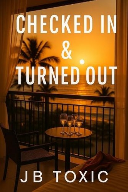 Checked In & Turned Out, Jb Toxic - Paperback - 9798286912926