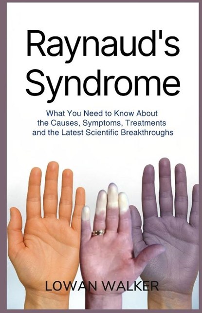 Walker, L: Raynaud's Syndrome, Lowan Walker - Paperback - 9798287225797