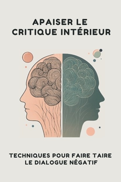 Irmici, C: Apaiser le Critique Intérieur, Ciro Irmici - Paperback - 9798287446741
