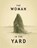 The Woman in the Yard: A Screenplay, Adam Hill - Paperback - 9798287827168