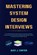 Mastering System Design Interviews, Alex J Carter - Paperback - 9798288074240