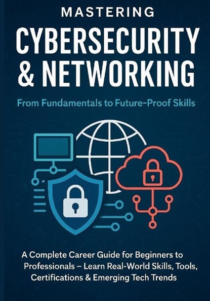 Chauhan, V: Mastering Cybersecurity & Networking, Vivek Chauhan - Paperback - 9798288191220