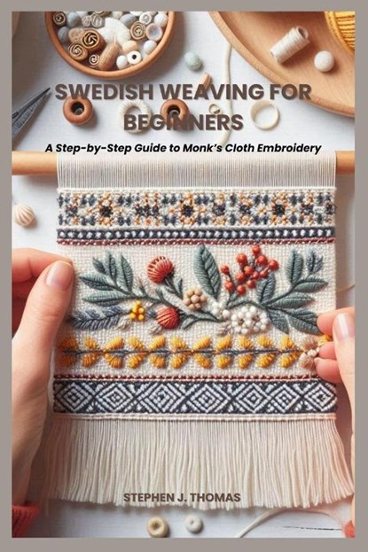 Thomas, S: SWEDISH WEAVING FOR BEGINNERS, Stephen J. Thomas - Paperback - 9798288683299