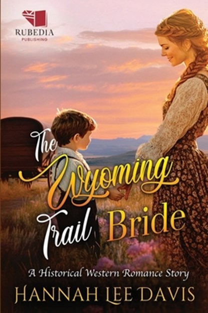 The Wyoming Trail Bride: A Western Historical Romance Book, Hannah Lee Davis - Paperback - 9798288777622