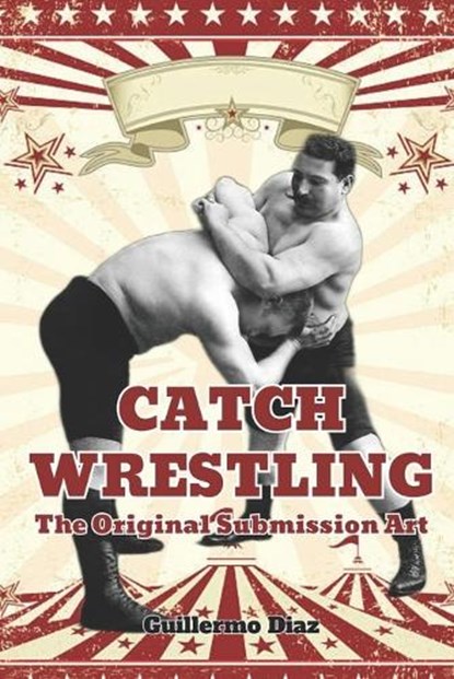 Catch Wrestling: The Original Submission Art, Fernan Vargas - Paperback - 9798289150936