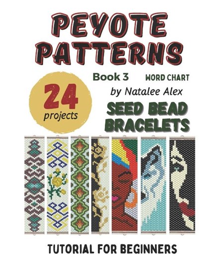 Bracelet Peyote Beading Patterns - 24 designs, Natalee Alex - Paperback - 9798289345127