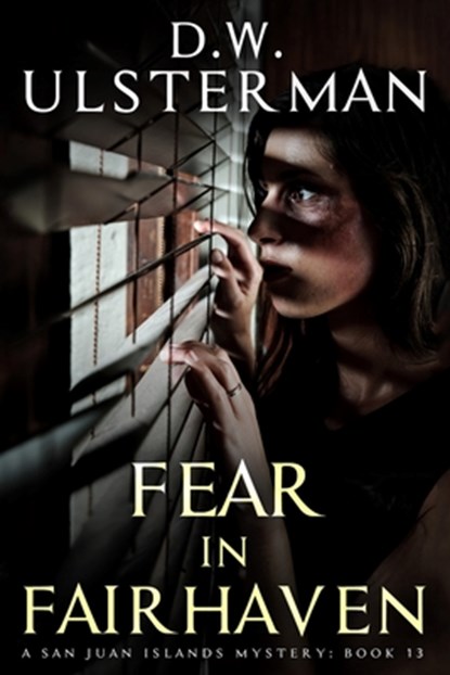 Fear in Fairhaven: (San Juan Islands Mystery Book 13), D. W. Ulsterman - Paperback - 9798289431776
