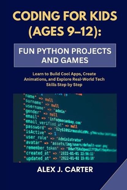 Coding for Kids (Ages 9-12), Alex J Carter - Paperback - 9798290278148