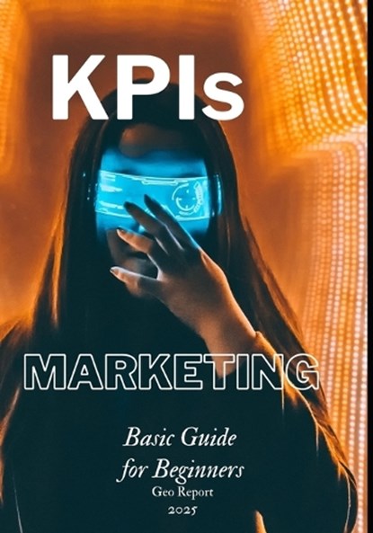 KPIs Marketing, Geo Report - Paperback - 9798290832845