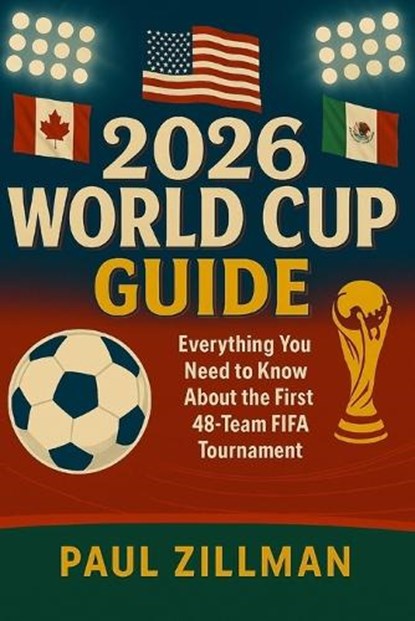 2026 World Cup Guide, Paul Zillman - Paperback - 9798291014783