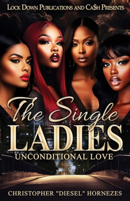 The Single Ladies: Unconditional Love, Christopher Hornezes - Paperback - 9798291166383