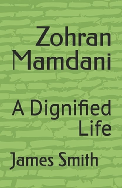 Smith, J: Zohran Mamdani, James Smith - Paperback - 9798291232675