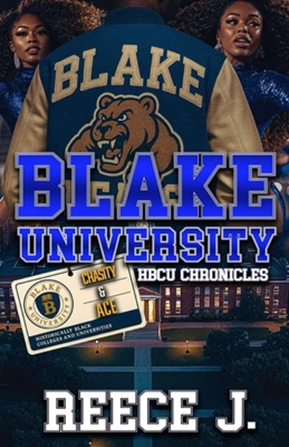 Blake University: HBCU Chronicles (Chasity & Ace), Reece J - Paperback - 9798291324318