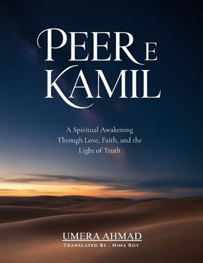 Peer e Kamil: A Spiritual Awakening through Love, Faith, and the Light of Truth, Nina Roy - Paperback - 9798291641316