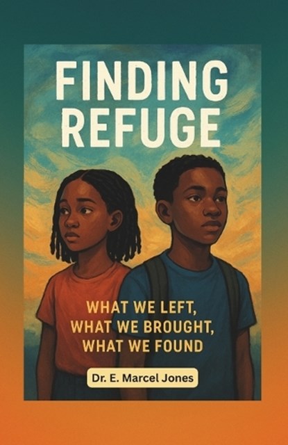 Finding Refuge, E Marcel Jones - Paperback - 9798291683033