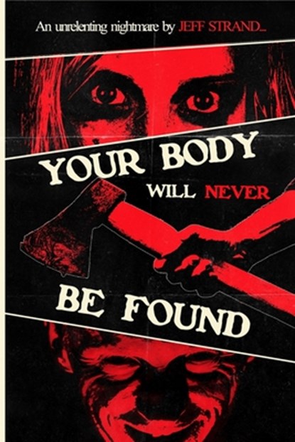Your Body Will Never Be Found, Jeff Strand - Paperback - 9798291690437