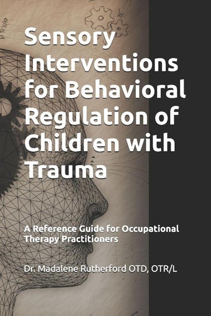 Rutherford OTD, O: Sensory Interventions for Behavioral Regu, Otr/L Rutherford OTD - Paperback - 9798291859537