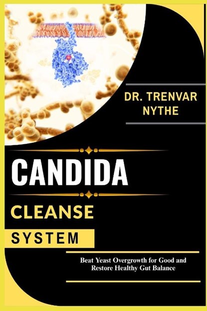 Nythe, T: CANDIDA CLEANSE SYSTEM, Trenvar Nythe - Paperback - 9798292417064