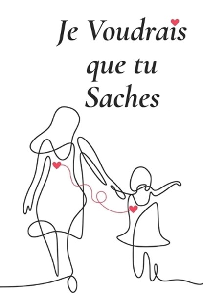 Je Voudrais que tu Saches, Anna Russo - Paperback - 9798292583424
